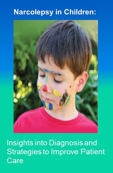 Narcolepsy in Children: Insights into Diagnosis and Strategies to Improve Patient Care